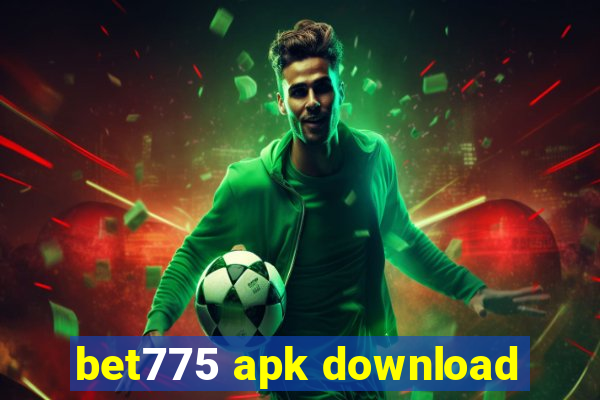 bet775 apk download